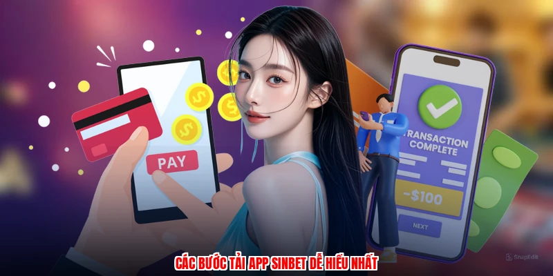 Các bước tải app SINBET dễ hiểu nhất