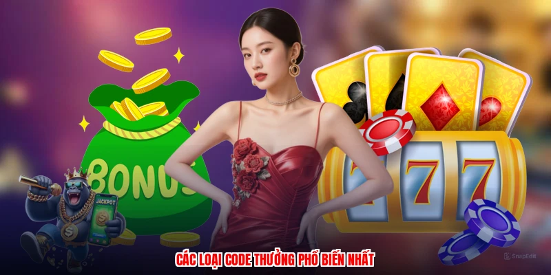 Các loại code thưởng phổ biến nhất