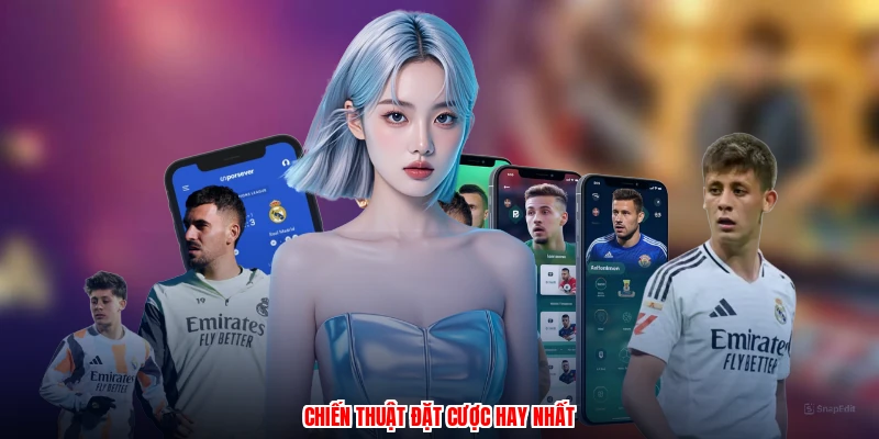 Chiến thuật đặt cược hay nhất