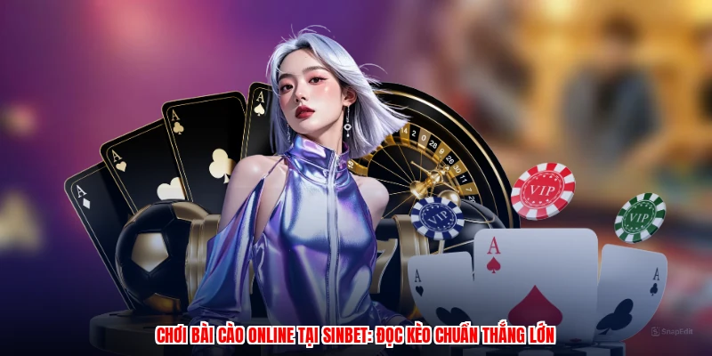 Chơi Bài Cào Online Tại SINBET: Đọc Kèo Chuẩn Thắng Lớn