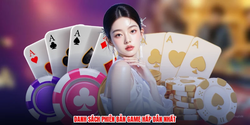 Danh sách phiên bản game hấp dẫn nhất