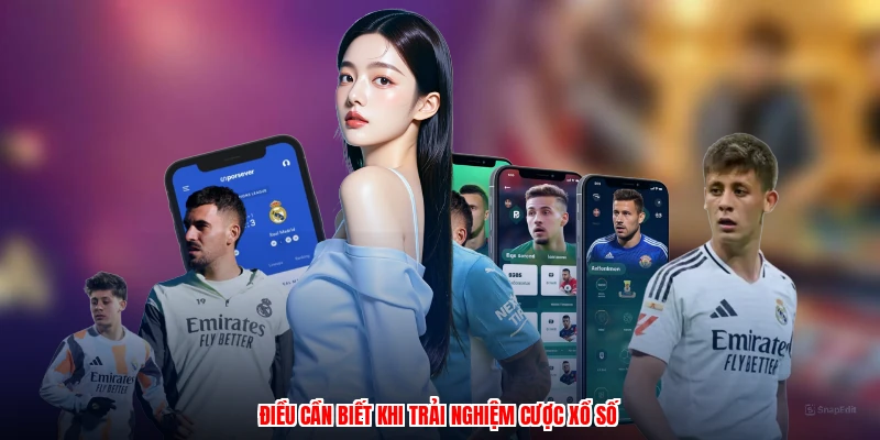 Điều cần biết khi trải nghiệm cược xổ số