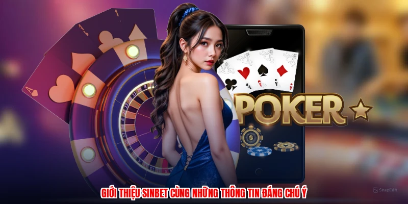 Giới thiệu SINBET cùng những thông tin đáng chú ý