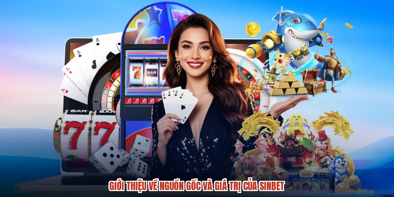 Giới thiệu về nguồn gốc và giá trị của SINBET