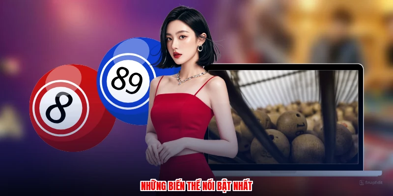 Những biến thể nổi bật nhất