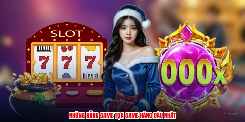 Những hãng game tựa game hàng đầu nhấtanh