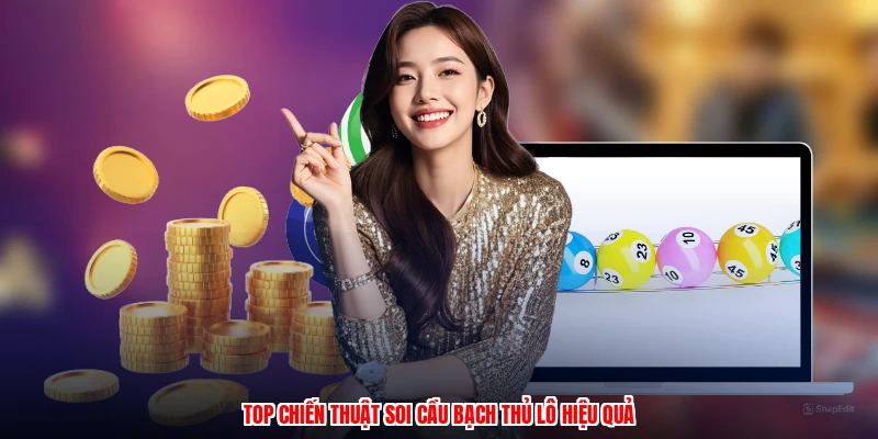 Top chiến thuật soi cầu bạch thủ lô hiệu quả